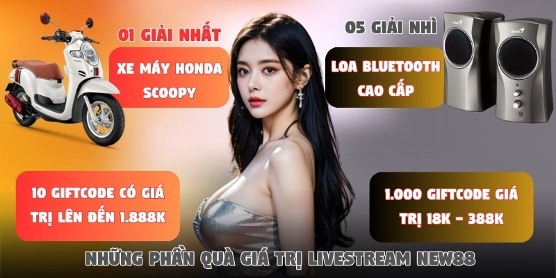 Những phần quà giá trị livestream New88