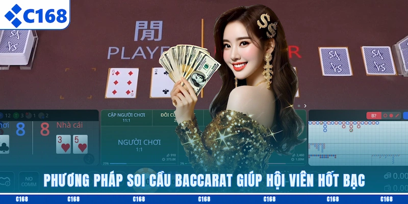Phương pháp soi cầu Baccarat giúp hội viên hốt bạc